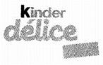 Kinder delice
