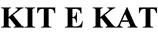 KIT E KAT