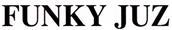FUNKY JUZ