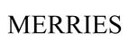 MERRIES