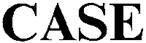 CASE