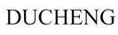 DUCHENG