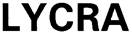 LYCRA