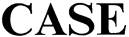 CASE