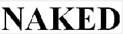 NAKED