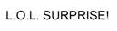 L.O.L. SURPRISE!